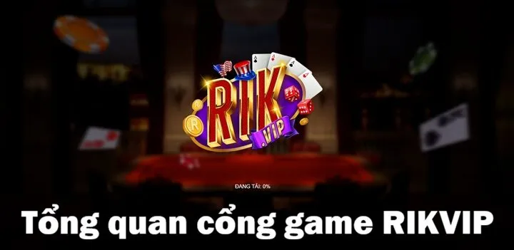 Trang chủ Rikvip 63 Tổng quan về cổng game online Rikvip