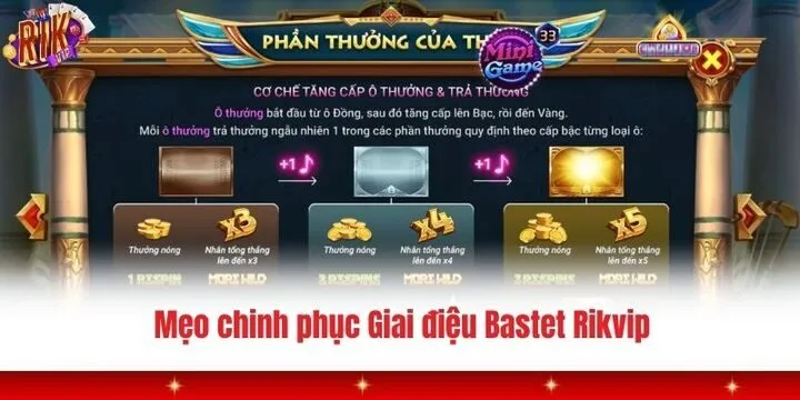 Chi tiết cách chinh phục Giai điệu Bastet Rikvip