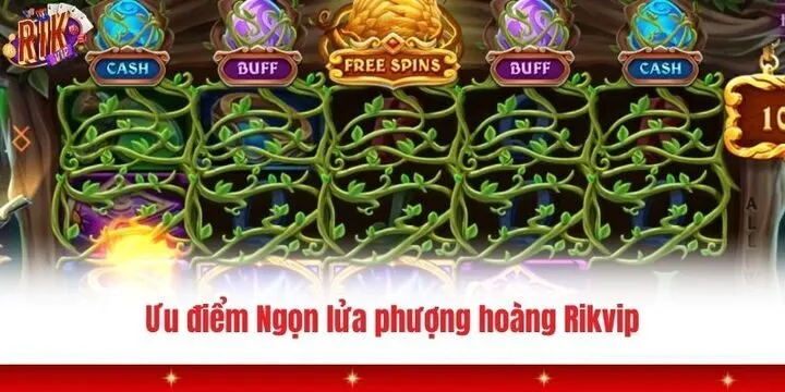 Ưu điểm khi tham gia cá cược cùng Ngọn lửa phượng hoàng Rikvip